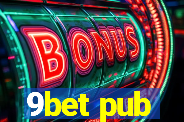 9bet pub